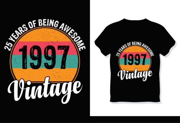 25 Years of Being Awesome 1997 Vintage T-Shirt Designs