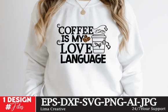 Coffee is My Love Language: A Versatile T-Shirt Design Graphic