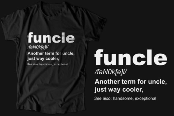 Funny Uncle Definition Shirt: A Versatile Graphic for T-Shirt Designs