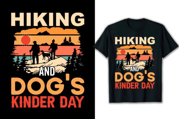 Hiking and Dog's Kinder Day T-Shirt Design