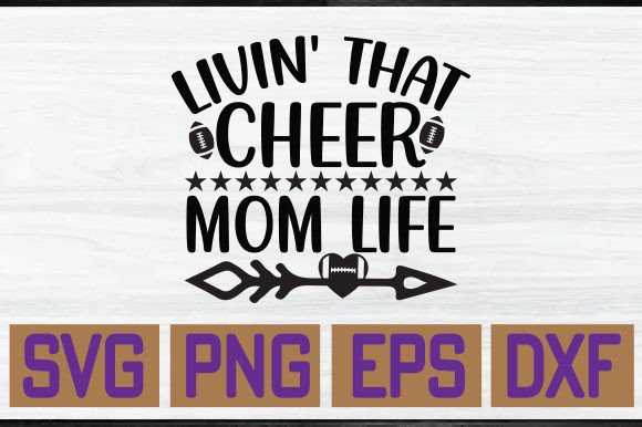 Livin That Cheer Mom Life Svg: Perfect for T-Shirt Designs and Graphics