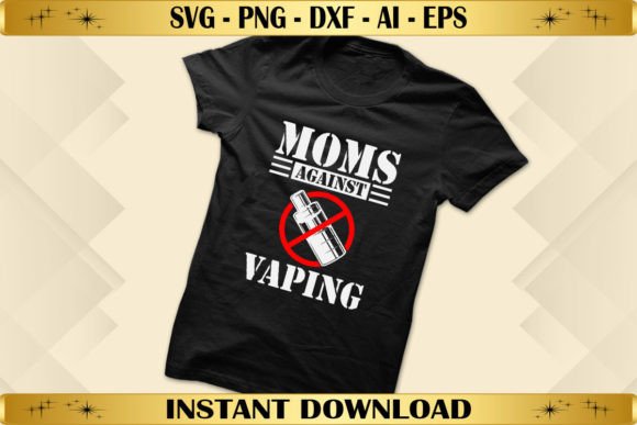 Moms Against Vaping: A Bold Graphic for T-Shirt Designs