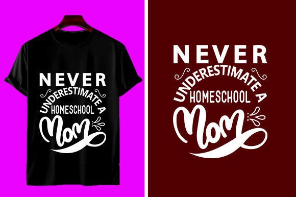 Never Underestimate a Homeschool Mom Graphics