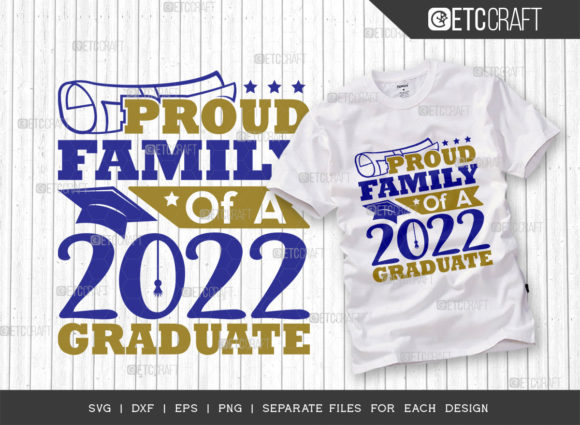 Proud Family of a 2022 Graduate SVG Graphics for T-Shirt Designs