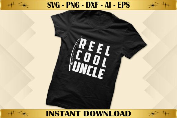 Reel Cool Uncle Fishing: A Versatile Embroidery Design