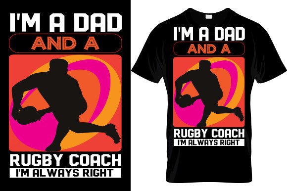 Review: I m a Dad and a Rugby T-Shirt Design Graphics