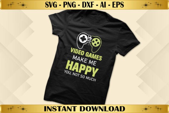 Video Games Make Me Happy: Perfect for T-Shirt Designs and Graphics